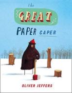 The Great Paper Caper di Oliver Jeffers edito da Harpercollins Publishers