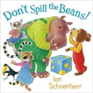 Don't Spill the Beans! di Ian Schoenherr edito da Greenwillow Books