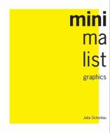 Minimalist Graphics di Maia Francisco, Julia Schonlau edito da HarperCollins Publishers Inc