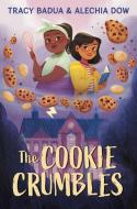 The Cookie Crumbles di Tracy Badua, Alechia Dow edito da HARPERCOLLINS