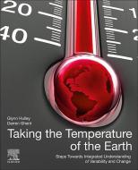 Taking the Temperature of the Earth edito da Elsevier Science Publishing Co Inc
