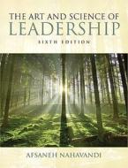 The Art and Science of Leadership di Afsaneh Nahavandi edito da Prentice Hall