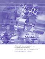 Applied Manufacturing Process Planning: With Emphasis on Metal Forming and Machining di Donald H. Nelson, George Schnieder, George Schneider edito da Prentice Hall