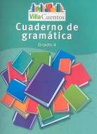 Villa Cuentos: Cuaderno de Gramatica, Grado 4 edito da Harcourt School Publishers