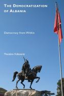 The Democratization of Albania: Democracy from Within di T. Kaltsounis edito da SPRINGER NATURE