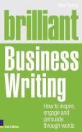 Brilliant Business Writing 2e di Neil Taylor edito da Pearson Education Limited