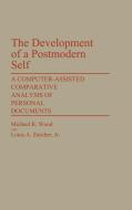The Development of a Postmodern Self di Michael Wood, Louis Zurcher edito da Praeger