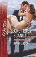 Secret Baby Scandal di Joanne Rock edito da Harlequin
