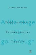 Time-conscious Psychological Therapy di Jenifer Elton Wilson edito da Taylor & Francis Ltd