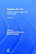 Shaping the City edito da Taylor & Francis Ltd