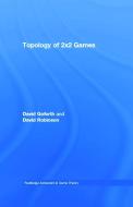 Topology of 2x2 Games di David Goforth, David Robinson edito da Taylor & Francis Ltd