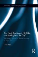 The Gentrification of Nightlife and the Right to the City di Laam (York University Hae edito da Taylor & Francis Ltd