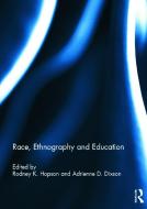 Race, Ethnography and Education edito da Taylor & Francis Ltd