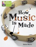 PYP L4 How Music is Made 6PK di Elaine Morris edito da Pearson
