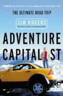 Adventure Capitalist di Jim Rogers edito da John Wiley And Sons Ltd