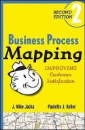 Process Mapping 2e di Jacka, Keller edito da John Wiley & Sons