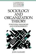 Sociology and Organization Theory di John Hassard edito da Cambridge University Press