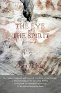 The Eye Of The Spirit di Allen M Haas edito da iUniverse