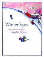 Winter Eyes di Douglas Florian edito da GREENWILLOW
