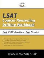 LSAT Logical Reasoning Drilling Workbook, Volume 1: All 511 Logical Reasoning Questions from Preptests 41-50, Presented by Type and by Section (Cambri di Morley Tatro edito da Cambridge LSAT