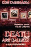 Death at the Art Gallery: A Paul Birch Mystery di Don D'Ammassa edito da Managansett Press