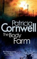 The Body Farm di Patricia Cornwell edito da Little, Brown Book Group