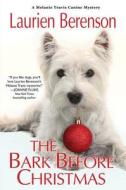 The Bark Before Christmas di Laurien Berenson edito da Kensington Publishing