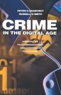 Crime in the Digital Age di Peter Grabosky edito da Taylor & Francis Inc