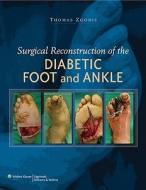Surgical Reconstruction Of The Diabetic Foot And Ankle edito da Lippincott Williams And Wilkins