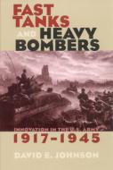 Fast Tanks and Heavy Bombers di David E. Johnson edito da Cornell University Press