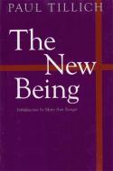 The New Being di Paul Tillich edito da UNP - Bison Books