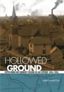 Hollowed Ground di Larry D. Lankton edito da Wayne State University Press