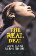 The Real Deal: A Spiritual Guide for Black Teen Girls di Billie Montgomery Cook edito da JUDSON PR