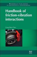 Handbook of Friction-Vibration Interactions di Gang Sheng Chen edito da WOODHEAD PUB