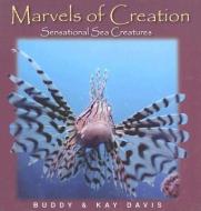 Sensational Sea Creatures di Buddy Davis, Kay Davis edito da MASTER BOOKS INC