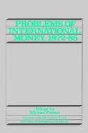 Problems Of International Money, 1972-85 di Michael Posner edito da International Monetary Fund (imf)