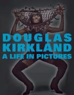 Life in Pictures di Douglas Kirkland edito da ACC