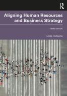 Aligning Human Resources And Business Strategy di Linda Holbeche edito da Taylor & Francis Ltd