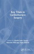 Key Trials In Cardiothoracic Surgery edito da Taylor & Francis Ltd