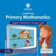 Cambridge Primary Mathematics Digital Classroom 6 Access Card (1 Year Site Licence) di Tutors24, Mary Wood, Emma Low edito da Cambridge University Press