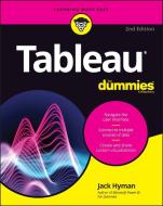 Tableau For Dummies di Consumer Dummies edito da John Wiley & Sons Inc