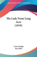 The Lady from Long Acre (1919) di Victor Bridges edito da Kessinger Publishing