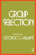 Group Selection di George C. Williams edito da Routledge