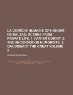 La Com Die Humaine Of Honor De Balzac di Honore De Balzac edito da Rarebooksclub.com