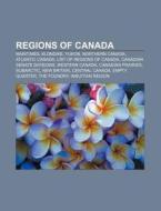 Regions Of Canada: Maritimes, Klondike, di Books Llc edito da Books LLC, Wiki Series