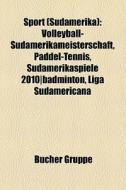 Sport (Südamerika) di Quelle Wikipedia edito da Books LLC, Reference Series