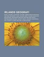 Irlands Geografi: Byer I Irland, Countie di Kilde Wikipedia edito da Books LLC, Wiki Series