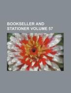 Bookseller and Stationer Volume 57 di Books Group edito da Rarebooksclub.com