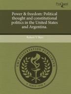 Power & Freedom di Robert V Baer edito da Proquest, Umi Dissertation Publishing