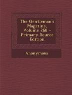 The Gentleman's Magazine, Volume 268 di Anonymous edito da Nabu Press